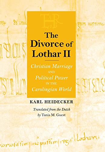 Beispielbild fr The Divorce of Lothar II: Christian Marriage and Political Power in the Carolingian World zum Verkauf von Powell's Bookstores Chicago, ABAA