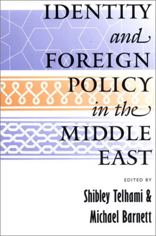 Beispielbild fr Identity and Foreign Policy in the Middle East zum Verkauf von Revaluation Books