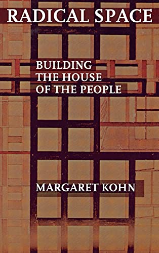 9780801439926: Radical Space: Building the House of the People