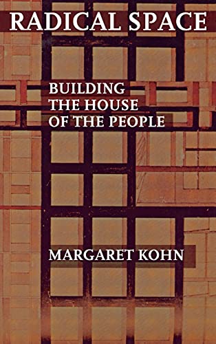 Imagen de archivo de Radical Space: Building the House of the People a la venta por Lucky's Textbooks