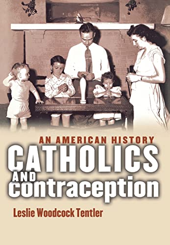 9780801440038: Catholics And Contraception: An American History