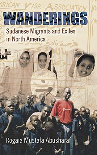 Imagen de archivo de Wanderings: Sudanese Migrants and Exiles in North America (The Anthropology of Contemporary Issues) a la venta por Lucky's Textbooks
