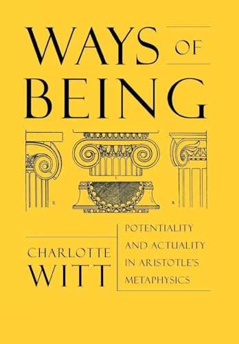 9780801440328: Ways of Being: Potentiality and Actuality in Aristotle's Metaphysics