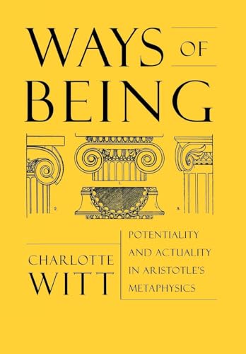 WAYS OF BEING: Potentiality and Actuality in Aristotle's Metaphysics