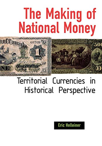 Beispielbild fr The Making of National Money : Territorial Currencies in Historical Perspective zum Verkauf von Better World Books