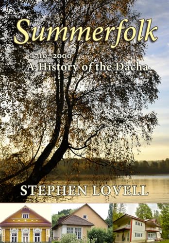 9780801440717: Summerfolk: A History of the Dacha, 1710-2000