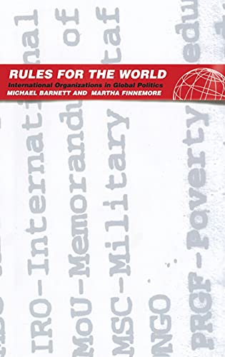 9780801440908: Rules for the World: International Organizations in Global Politics