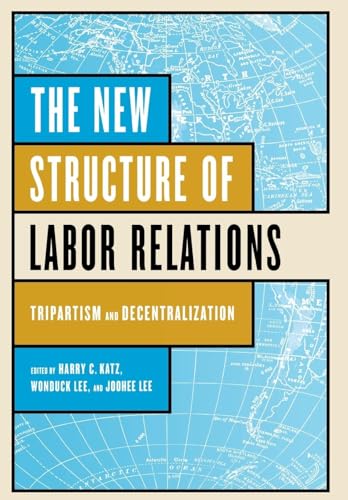 Stock image for The New Structure of Labor Relations for sale by ThriftBooks-Atlanta