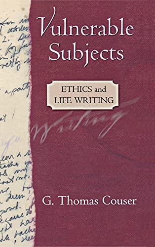 9780801441851: Vulnerable Subjects: Ethics and Life Writing