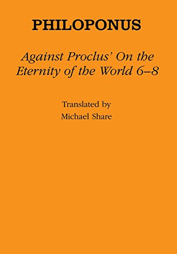 Against Proclus' On the Eternity of the World 6 - 8