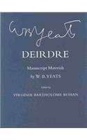 W.B. Yeats: Deirdre - Manuscript Materials.