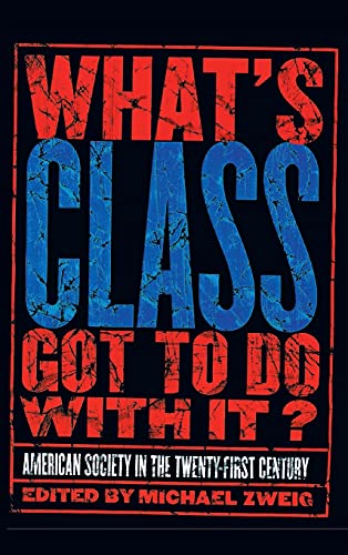 Stock image for What's Class Got to Do With It? for sale by Books Puddle