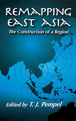 Stock image for Remapping East Asia : The Construction Of A Region : for sale by Asano Bookshop