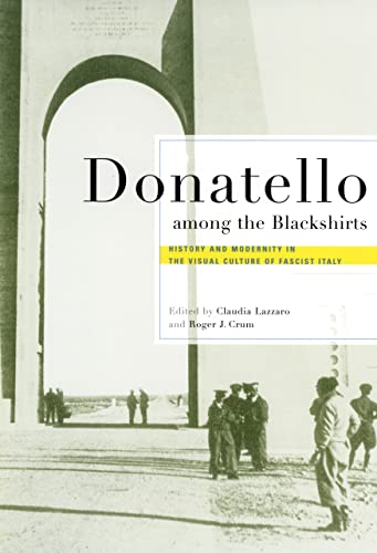 9780801442889: Donatello among the Blackshirts: History and Modernity in the Visual Culture of Fascist Italy