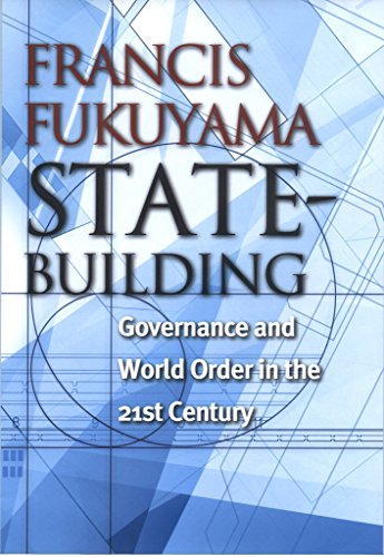 9780801442926: State-Building: Governance and World Order in the 21st Century (Messenger Lectures)
