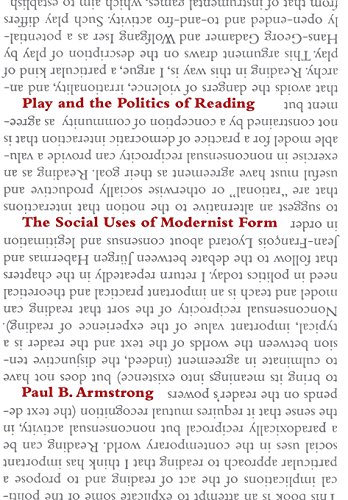 9780801443251: Play And The Politics Of Reading: The Social Uses Of Modernist Form