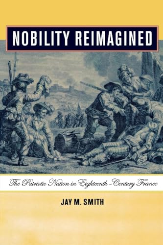 9780801443329: Nobility Reimagined: The Patriotic Nation In Eighteenth-century France