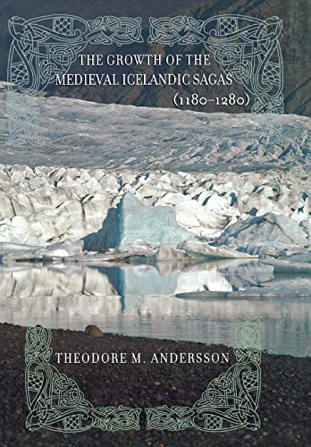 Stock image for The growth of the Medieval Icelandic Sagas (1180-1280) for sale by Hackenberg Booksellers ABAA