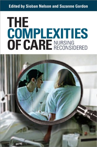 9780801445057: The Complexities of Care: Nursing Reconsidered