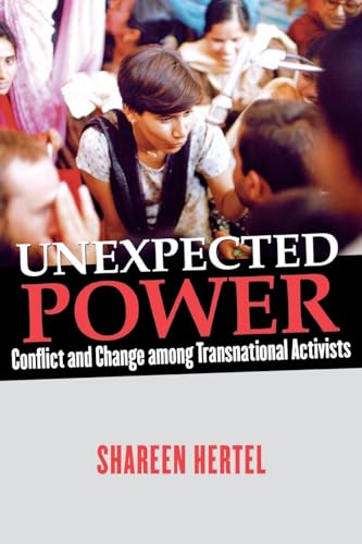 9780801445071: Unexpected Power: Conflict And Change Among Transnational Activists