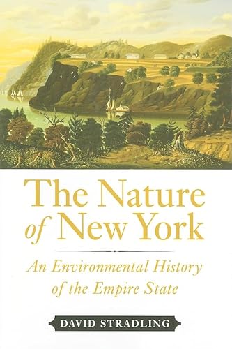 Beispielbild fr The Nature of New York : An Environmental History of the Empire State zum Verkauf von Better World Books