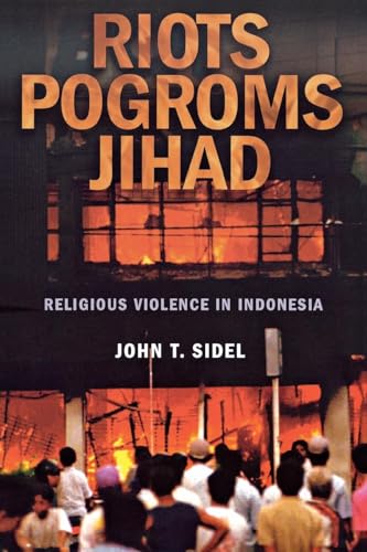 Stock image for Riots, Pogroms, Jihad: Religious Violence in Indonesia for sale by Midtown Scholar Bookstore