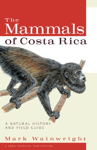 The Mammals of Costa Rica: A Natural History and Field Guide (9780801445897) by Wainwright, Mark