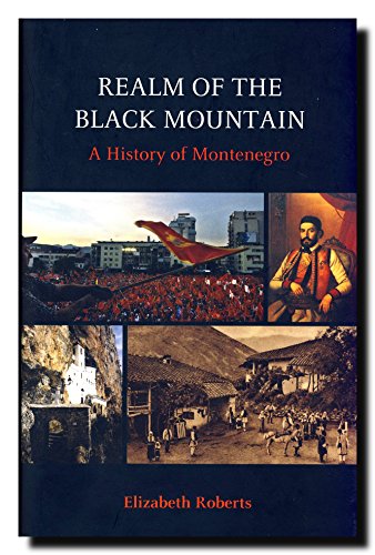 9780801446016: Realm of the Black Mountain: A History of Montenegro