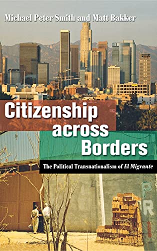 Beispielbild fr Citizenship across Borders: The Political Transnationalism of El Migrante zum Verkauf von Midtown Scholar Bookstore