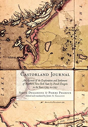Stock image for Castorland Journal: An Account of the Exploration and Settlement of New York State by French migrs in the Years 1793 to 1797 for sale by GF Books, Inc.