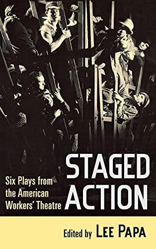 9780801446887: Staged Action: Six Plays from the American Workers' Theatre