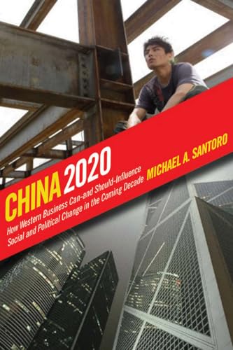 Stock image for China 2020 : How Western Business Can--And Should--Influence Social and Political Change in the Coming Decade for sale by Better World Books: West