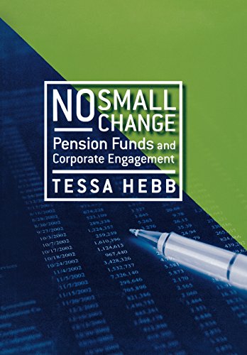 9780801446962: No Small Change: Pension Funds and Corporate Engagement