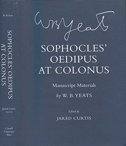 Beispielbild fr W.B. Yeats: Sophocles' Oedipus at Colonus - Manuscript Materials. zum Verkauf von Powell's Bookstores Chicago, ABAA