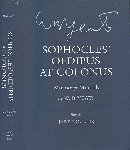 Stock image for Sophocles' "Oedipus at Colonus": Manuscript Materials (The Cornell Yeats) for sale by Midtown Scholar Bookstore