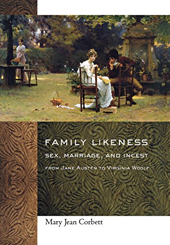 Stock image for Family Likeness : Sex, Marriage, and Incest from Jane Austen to Virginia Woolf for sale by Better World Books