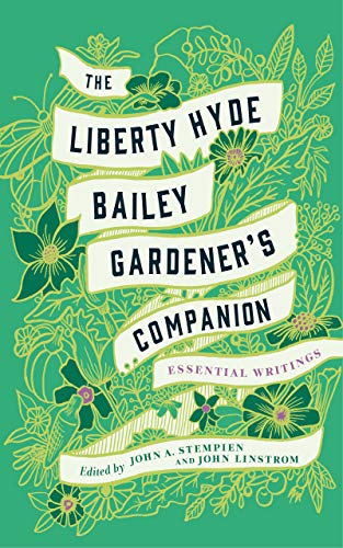 Stock image for Liberty Hyde Bailey : Essential Agrarian and Environmental Writings for sale by Better World Books: West
