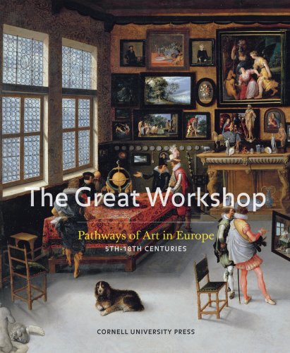 Imagen de archivo de The Great Workshop : Pathways of Art in Europe, 5th to 18th Centuries a la venta por Better World Books: West