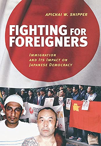 Beispielbild fr Fighting for Foreigners : Immigration and Its Impact on Japanese Democracy zum Verkauf von Better World Books