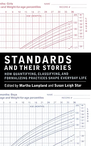 Stock image for Standards and Their Stories: How Quantifying, Classifying, and Formalizing Practices Shape Everyday Life (Cornell Paperbacks) for sale by Midtown Scholar Bookstore