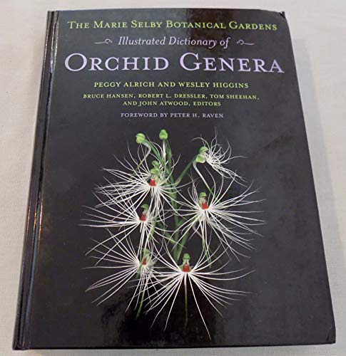 Imagen de archivo de The marie Selby Botanical Gardens Illustrated Dictionary Of Orchid Genera a la venta por Terrace Horticultural Books