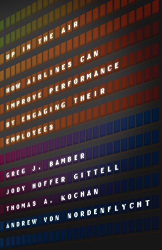 Stock image for Up in the Air : How Airlines Can Improve Performance by Engaging Their Employees for sale by Better World Books