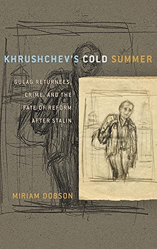 Stock image for Khrushchev's Cold Summer: Gulag Returnees, Crime, and the Fate of Reform after Stalin for sale by HPB-Red
