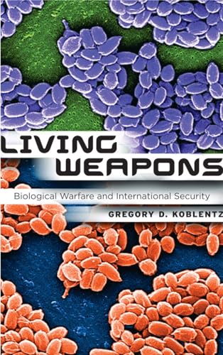 9780801447686: Living Weapons: Biological Warfare and International Security