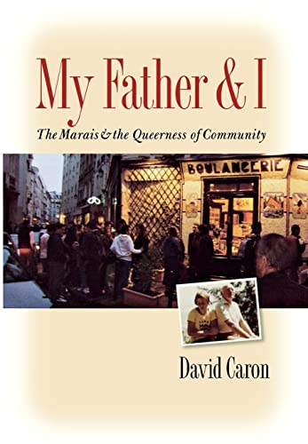 Beispielbild fr My Father and I: The Marais and the Queerness of Community zum Verkauf von SecondSale