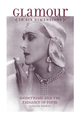 9780801447792: Glamour in Six Dimensions: Modernism and the Radiance of Form