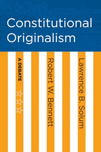 9780801447938: Constitutional Originalism: A Debate