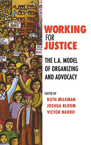 Stock image for Working for Justice: The L.A. Model of Organizing and Advocacy for sale by Midtown Scholar Bookstore