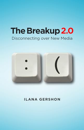 Stock image for The Breakup 2. 0 : Disconnecting over New Media for sale by Better World Books: West