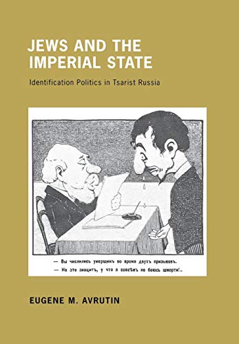 9780801448621: Jews and the Imperial State: Identification Politics in Tsarist Russia